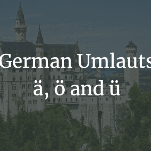 German Umlauts – ä, ö, ü | A Comprehensive Guide [2025]